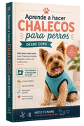 Aprende a Hacer Chalecos para Perros Desde Cero